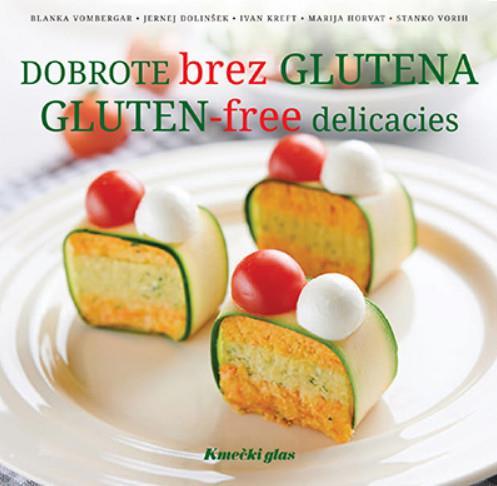 Dobrote brez glutena = Gluten-free delicacies